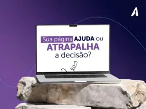 Sua página ajuda ou atrapalha a decisão